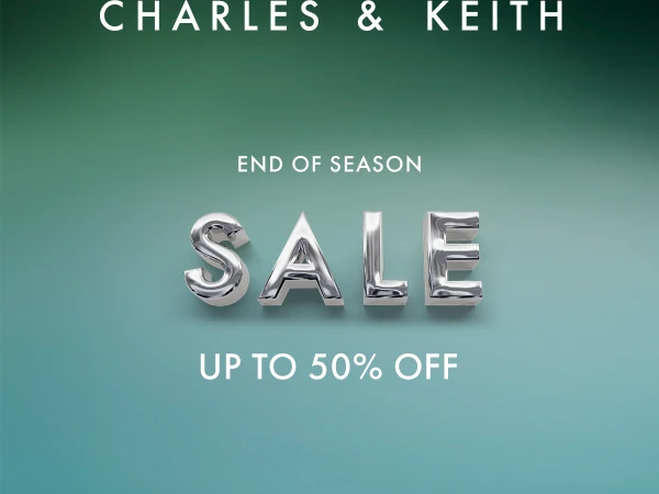 CHARLES & KEITH: END OF SEASON SALE