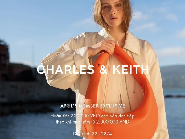 CHARLES & KEITH APRIL’S MEMBER EXCLUSIVE
