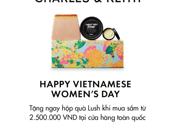 CHARLES & KEITH - HAPPY VIETNAMESE WOMEN’S DAY