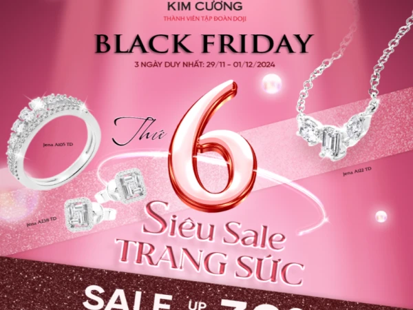 Thế giới kim cương Vincom Huế - BLACK FRIDAY - SIÊU SALE TRANG SỨC