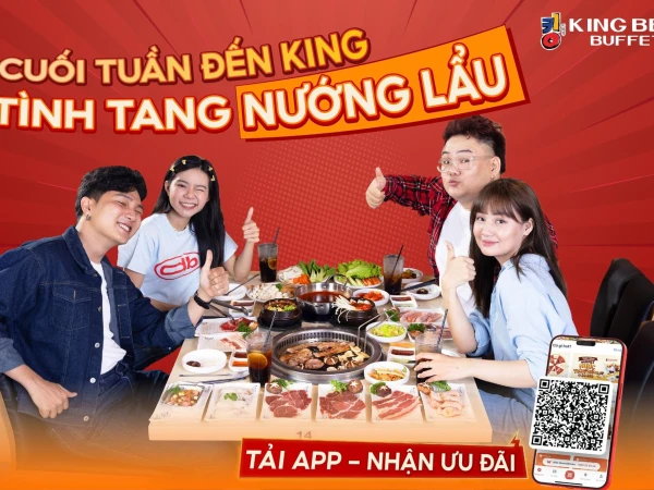 KING BBQ Đến hẹn lại lên, cứ thứ 3 hàng tuần King's Day - ngày dành riêng cho những King-er thân thương tại hệ thống nhà hàng King BBQ với những ưu đãi hấp dẫn