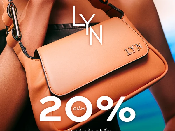 TƯNG BỪNG ĐẠI LỄ - LYN ƯU ĐÃI GIẢM 20% TOÀN BỘ SẢN PHẨM TỚI NGAY VINCOM