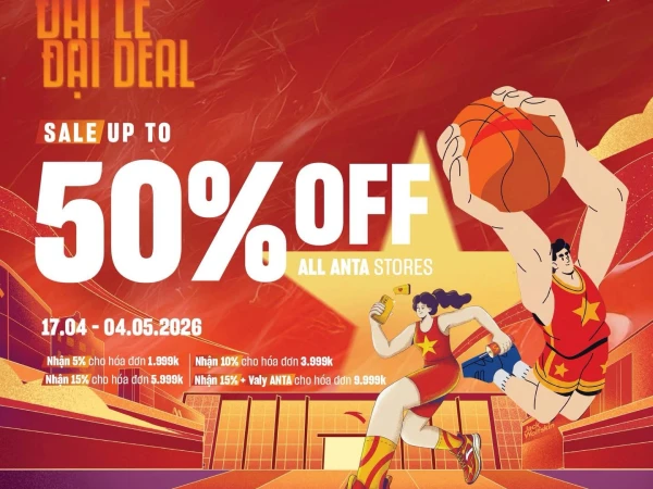 ANTA SALE CHỒNG SALE ĐÓN ĐẠI LỄ, GIẢM SỐC TỚI 50% VÀ HƠN THẾ NỮA