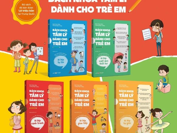 BÁCH KHOA TÂM LÝ DÀNH CHO TRẺ EM: Hành trang vững vàng cho những năm tháng tiểu học