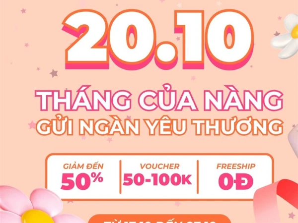 20/10 – Tháng của nàng, gửi ngàn yêu thương
