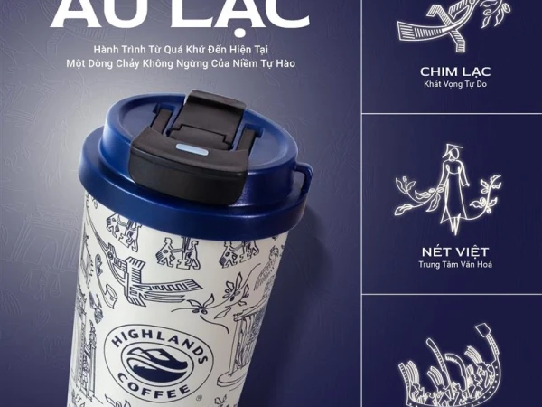 CÙNG HIGHLANDS GÓI TRỌN DI SẢN VIỆT, NỐI DÀI TỰ HÀO CÙNG LY GIỮ NHIỆT ÂU LẠC