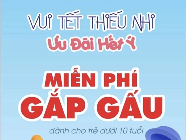 CHÀO MỪNG QUỐC TẾ THIẾU NHI 1/6 – ƯU ĐÃI HẾT Ý