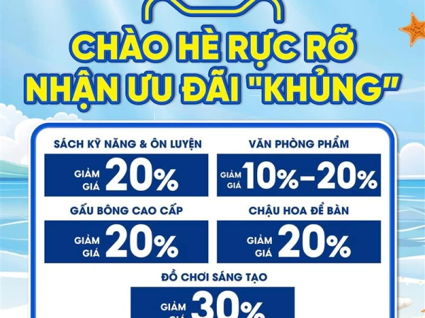 CHÀO HÈ RỰC RỠ – GOM TRỌN ƯU ĐÃI 