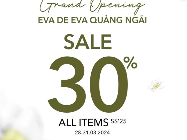 GRAND OPENING EVA DE EVA VINCOM QUẢNG NGÃI