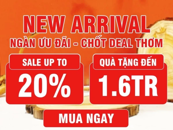 [NEW ARRIVAL] NGÀN ƯU ĐÃI - CHỐT DEAL THƠM