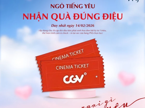 NGỎ TIẾNG YÊU - NHẬN QUÀ ĐÚNG ĐIỆU CÙNG PNJ