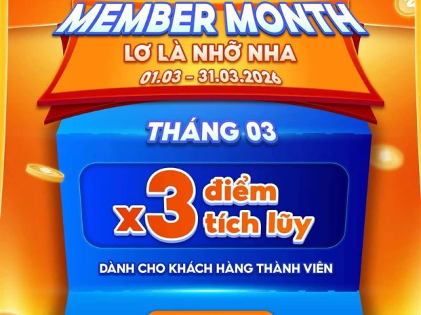 MEMBER MONTH – LƠ LÀ NHỠ NHA!