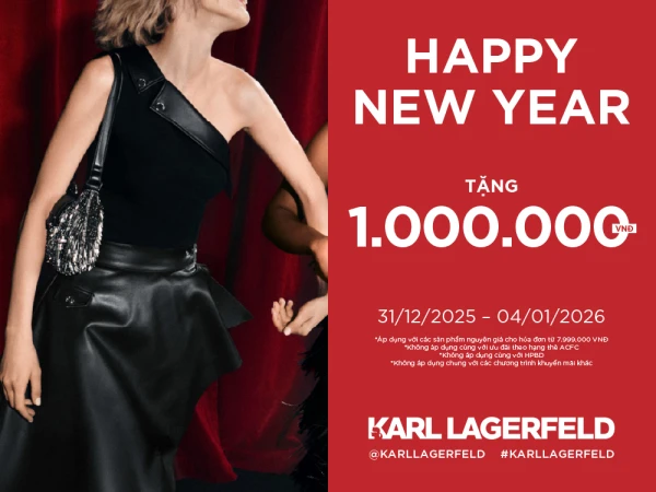 KARL LAGERFELD | HAPPY NEW YEAR – TẶNG 1.000.000 VNĐ