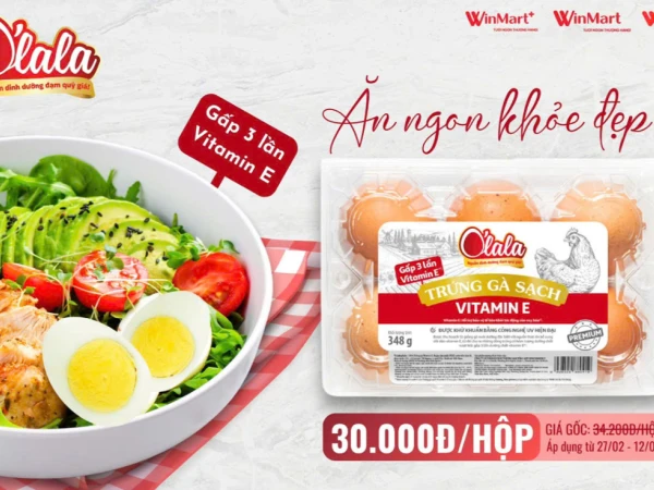 WINMART_🙆 CHỌN TRỨNG GÀ SẠCH VITAMIN E TỪ O’LALA – KHỎE ĐẸP MỖI NGÀY 🙆