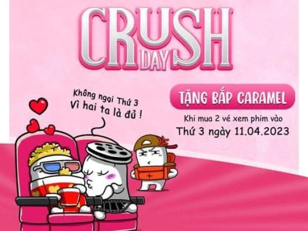Chương trình Crush Day - Đến Lotte Cinema mua 02 vé nhận ngay 01 Hộp Bắp Caramel