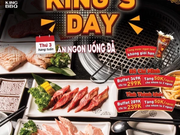 KING’S DAY, KHAO NGAY 50K TẠI KING BBQ Lầu 5 - Vincom Mỹ Tho