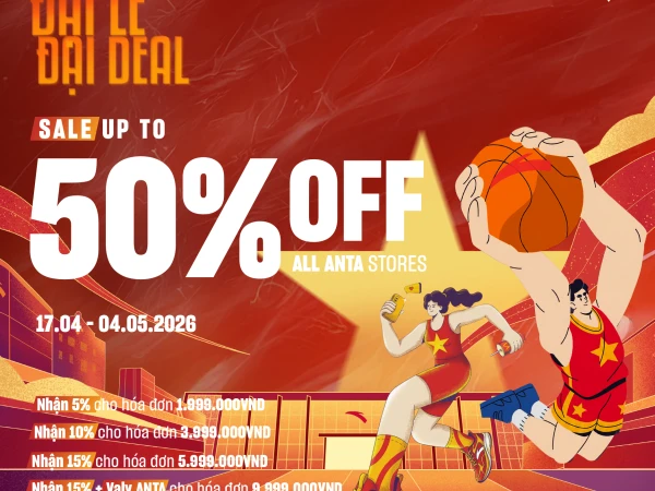 Mừng đại lễ, đón đại deal, từ 17/04-04/05, ANTA áp dụng ưu đãi lớn nhất trong năm: mua càng nhiều – giảm càng sâu – quà càng lớn. Chần chừ gì không đến ngay thôi!   