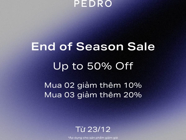 PEDRO | BIGGEST SALE EVENT OF THE YEAR - END OF SEASON SALE - UP TO 50%.