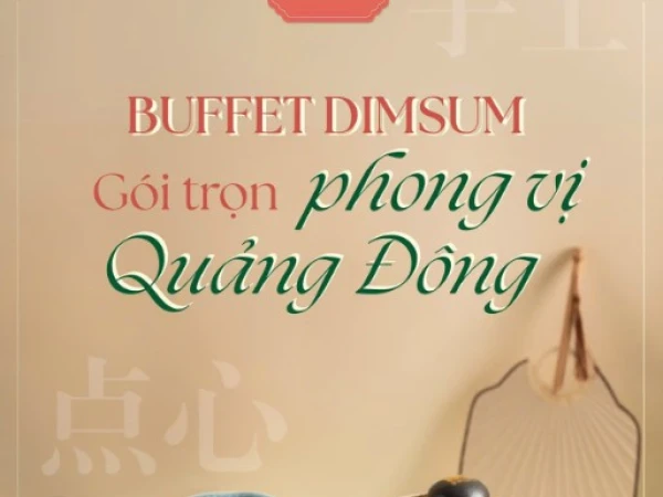 CRYSTAL JADE DIMSUM – GÓI TRỌN ẨM THỰC QUẢNG ĐÔNG PHONG PHÚ