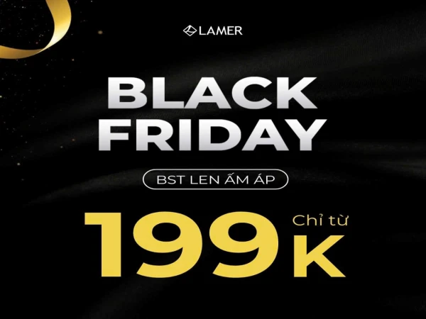 SĂN DEAL BLACK FRIDAY | Đồng giá từ 199K