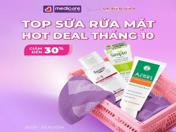 TOP SỮA RỬA MẶT HOT DEAL THÁNG 10 - Ưu đãi giảm đến 30%