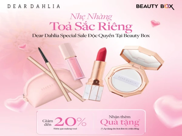 [SPECIAL SALE] BEAUTYBOX x DEAR DAHLIA SALE lớn nhất năm