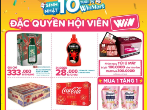 SINH NHẬT WINMART 10 TUỔI - ƯU ĐÃI ĐẶC BIỆT DÀNH RIÊNG CHO BẠN VÀ GIA ĐÌNH🎂🎊🎁