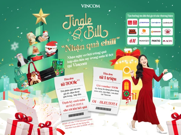 JINGLE BILL - ĐỔI QUÀ CHILL - NHẬN NGAY CƠ HỘI TRÚNG QUÀ LIỀN TAY TRONG MÙA LỄ HỘI TẠI VINCOM