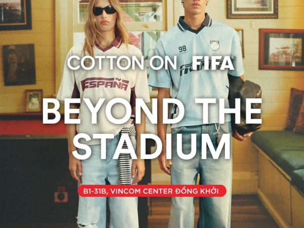 COTTON ON X FIFA COLLECTION: BEYOND THE STADIUM