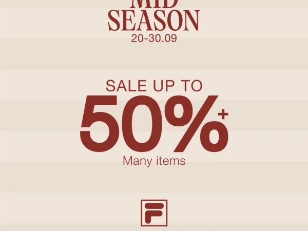 🎉 LỘT XÁC TỦ ĐỒ VỚI FILA MID SEASON SALE UP TO 50%+