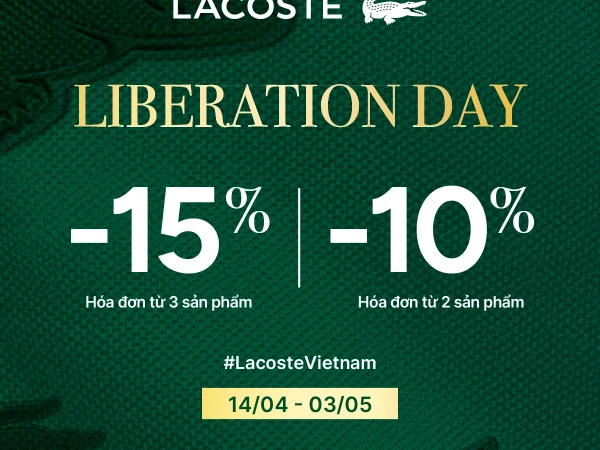 #Lacoste LIBERATION DAY | Ưu Đãi Lớn Mừng Đại Lễ