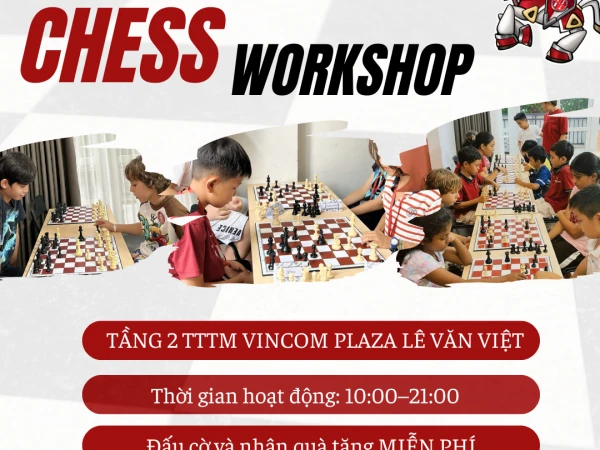 Workshop Cờ Vua từ Chess Plus Academy x TTTM Vincom Plaza Lê Văn Việt