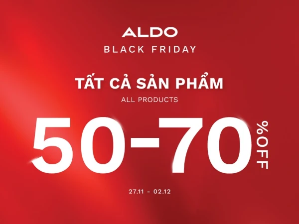 Aldo Black Friday - ưu đãi lên đến 70% toàn bộ sản phẩm