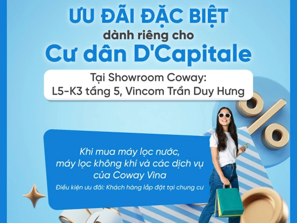 COWAY TẶNG ƯU ĐÃI ĐẶC BIỆT DÀNH RIÊNG CHO CƯ DÂN D’CAPITALE