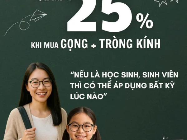 GIẢM GIÁ KHI MUA GỌNG KÍNH VÀ TRÒNG KÍNH