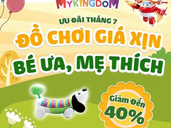 [THÁNG 7] ĐỒ CHƠI GIÁ XỊN, BÉ ƯA MẸ THÍCH - GIẢM ĐẾN 40%