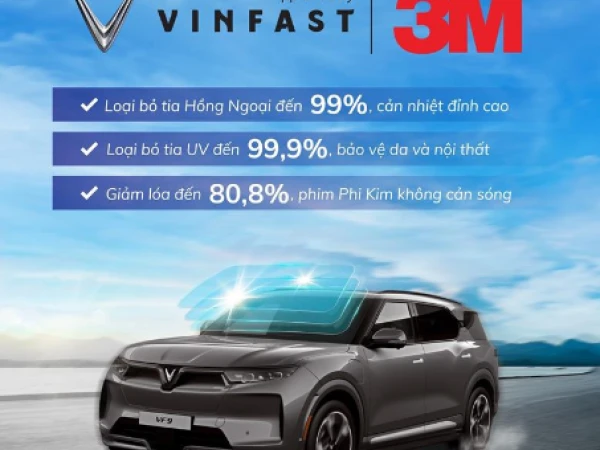 VINFAST và 3m ra mắt film cách nhiệt cao cấp CF X 3m dành riêng cho xe Vinfast