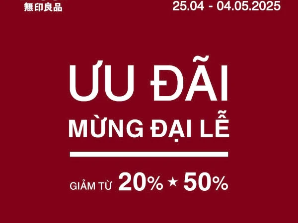 Ưu đãi mừng đại lễ - giảm từ 20 - 50% từ Muji Vincom Center Metropolis