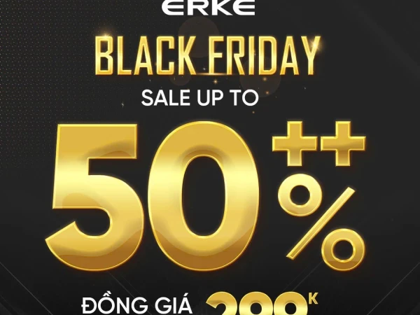 Erke Black Friday giảm hơn 50%, đồng giá chỉ từ 299k