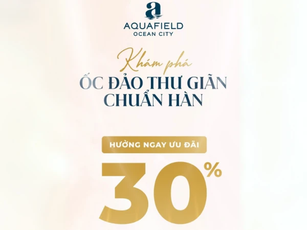 KHÁM PHÁ ỐC ĐẢO THƯ GIÃN CHUẨN HÀN, HƯỞNG NGAY ƯU ĐÃI 30% DỊP KHAI TRƯƠNG