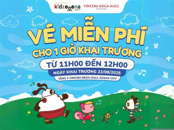 KIDZOOONA ƯU ĐÃI KHỦNG CHỈ CÓ TRONG NGÀY KHAI TRƯƠNG