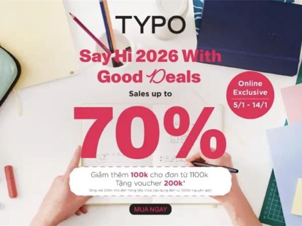 SAY HI 2026 - TYPO SALE ĐẬM ĐÀ, SẮM ĐỒ THẢ GA!