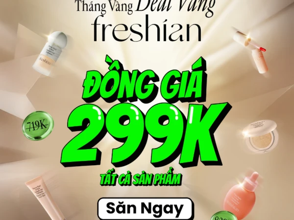 CÀN QUÉT BEAUTY BOX NGAY - FRESHIAN: ĐỒNG GIÁ 299K TẤT CẢ!