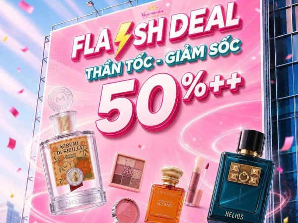 FLASH DEAL THẦN TỐC ĐÃ CHÍNH THỨC LÊN KỆ!