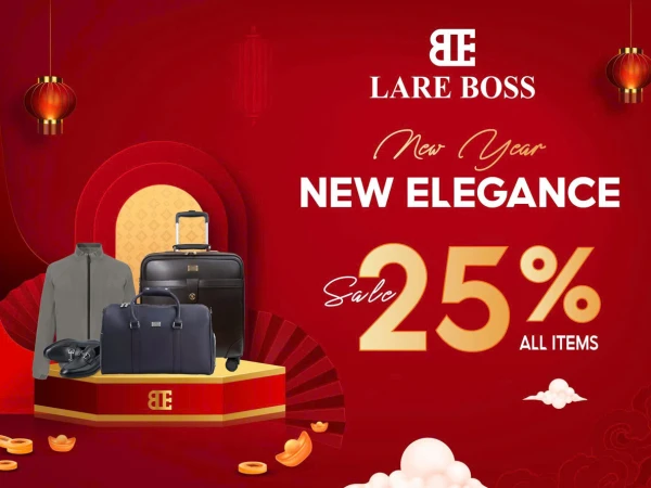 NEW YEAR - NEW ELEGANCE | CÙNG LAREBOSS THĂNG HẠNG PHONG CÁCH