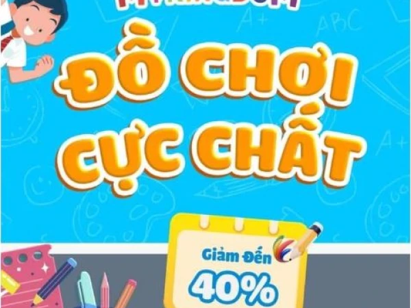 [THÁNG 8] ĐỒ CHƠI CỰC CHẤT - ƯU ĐÃI ĐẾN 40%