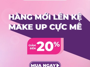 HÀNG MỚI LÊN KỆ - MAKE UP CỰC MÊ