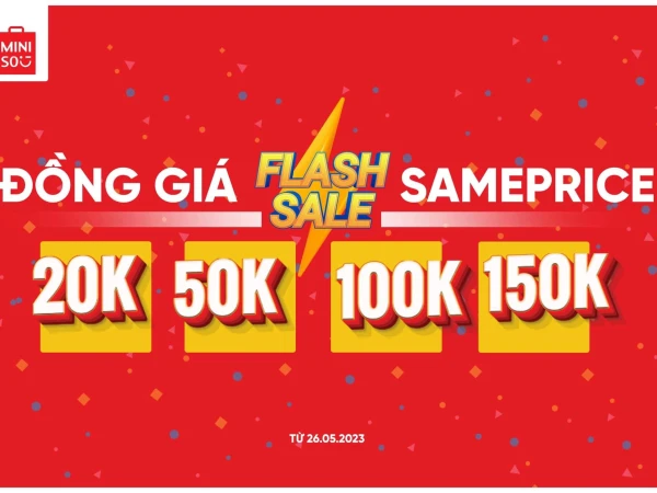 Bùng nổ flash sale đồng giá 20K 50K 100K 150K tại Miniso