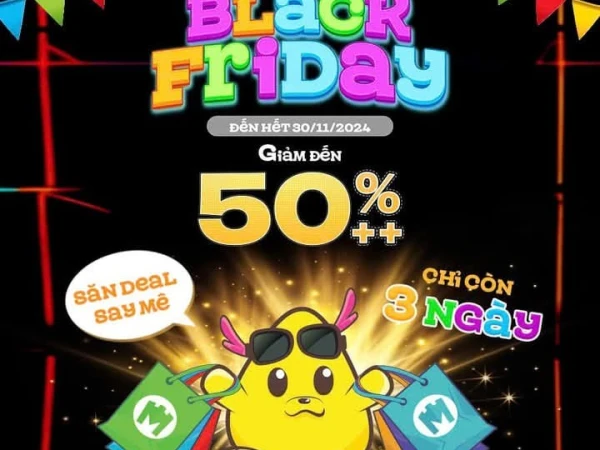 [BLACK FRIDAY 24] THỨ 6 ĐEN TỐI SĂN SALE LẠC LỐI VỚI ƯU ĐÃI KHỦNG LÊN ĐẾN 50%+++