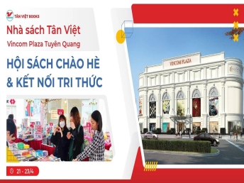 Bùng nổ ưu đãi tại hội sách chào hè & kết nối tri thức - Sảnh tầng 1 Vincom Tuyên Quang